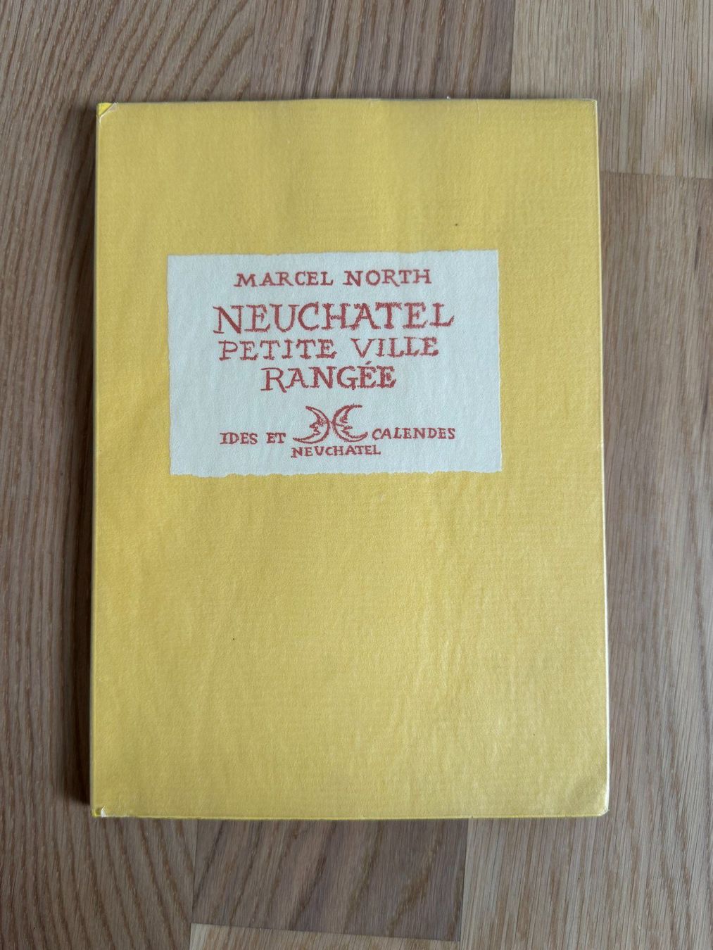 Libri: Marcel North - Neuchâtel Petite Ville Rangée - signé – Usato da Boppelsen venduto da Xavierm