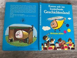 Komm mit ins kunterbunte Geschichtenland , 1981 1. Auflage