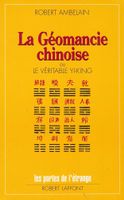 La Géomancie Chinoise Le Véritable Yi-King Robert Ambelain