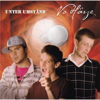 Unter Umständ - Vo Härze