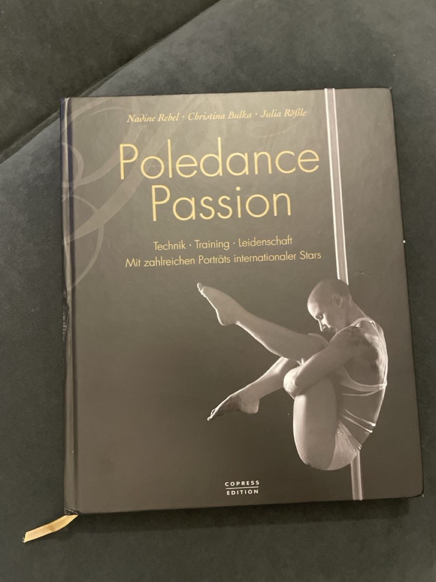 Libri: Poledance Passion Buch: Technik, Training, Leidenschaft! – Nuovo (secondo la descrizione) da Wichtrach venduto da jessy_di