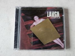Laugh  -  Scratch  /  Fabrikneu