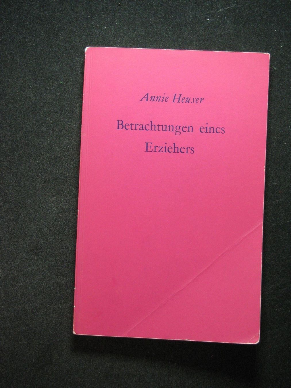 Bücher: A. Heuser Betrachtungen eines Erziehers – Gebraucht aus Reitnau von Zaomir