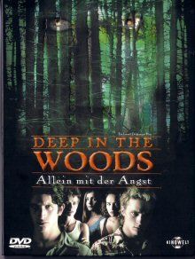 Tutti i DVDs: Deep in the Woods - Allein mit der Angst – Usato da Ebikon venduto da Moviefreak01