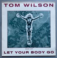 TOM WILSON - LET YOUR BODY GO