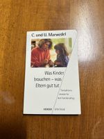 Marwedel - Was Kinder brauchen - was Eltern gut tut