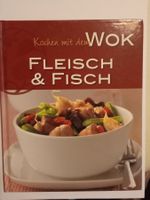 Kochbuch - Kochen mit dem WOK / FLEISCH & FISCH - neu