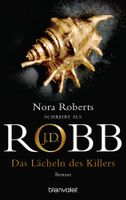Robb J.D. (/Roberts Nora) - Das Lächeln des Killers/Thriller