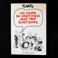 Plantu - Les cours du caoutchouc sont trop élastiques