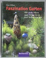 Faszination Garten - 300 Ideen zum Dekorieren & Selbermachen