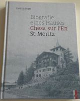 Chesa sur l'En - Biografie eines Hauses St. Moritz