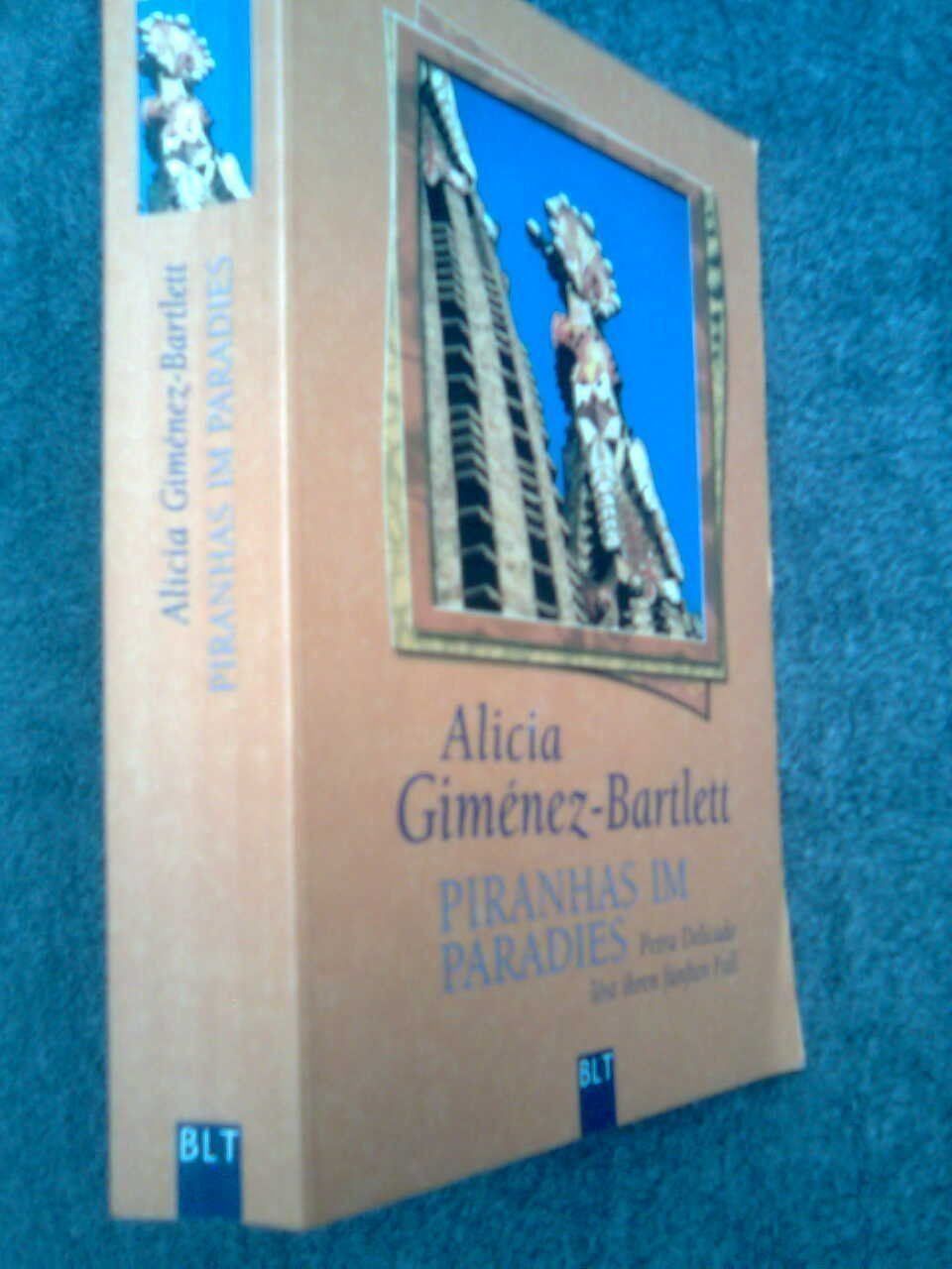 Libri: Alicia Giménez  Piranhas im Paradies – Usato da Basel venduto da Alacant 1