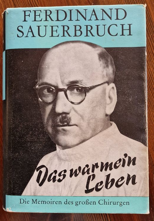 Ferdinand Sauerbruch Das war mein Leben Kaufen auf Ricardo