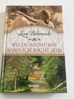 Leni Behrendt: Wo du nicht bist - Kann ich nicht sein