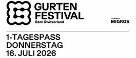 Ticket Gurtenfestival 1 Tagespass Donnerstag 16. Juli 2026