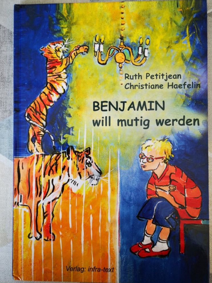 Libri: Benjamin will mutig werden - Kinderbuch mit Tiger 🐯 – Usato da Liestal venduto da Gitterli01