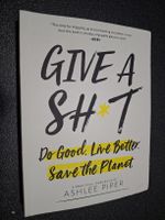 Ashlee Piper "Give a Sh*t" - Nachhaltig Leben!
