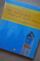Pilger Buch: Wer aufbricht, kommt auch heim - Jakobsweg NEU