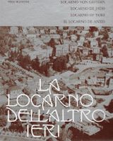 Locarno von gestern La Locarno dell'altro ieri