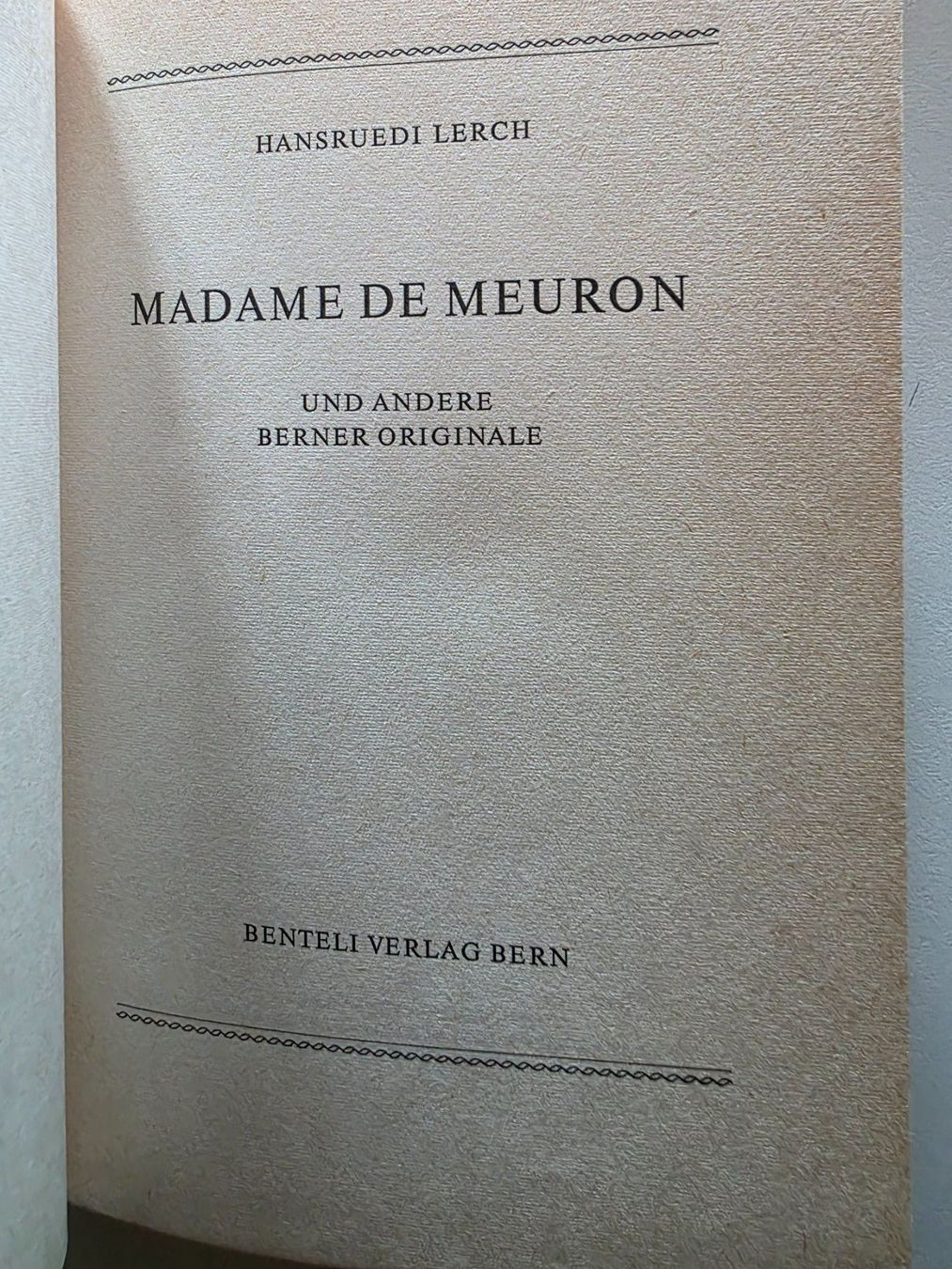 Bücher: Hansruedi Lerch - Madame de Meuron und and. Berner Originale – Gebraucht aus Walterswil BE von Lonitti 3