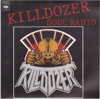 Killdozer  --  Soul Radio  Single7