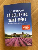 Krimi-Sommerlektüre: Rätselhaftes Saint-Rémy, Cay Rademacher