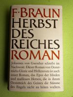 Felix Braun: Herbst des Reiches. Roman. 1957