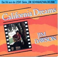 JIM DAWSON - CALIFORNIA DREAMS (7'' Vinyl Single NM)