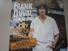 Vinyl-Single Frank Duval - Cry (For Our World)