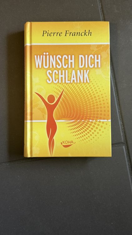 Pierre Franckh - Wünsch dich schlank! Top Zustand! (Gebraucht) in ...