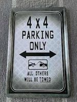 Blechschild-4x4 PARKING ONLY-ALL OTHERS