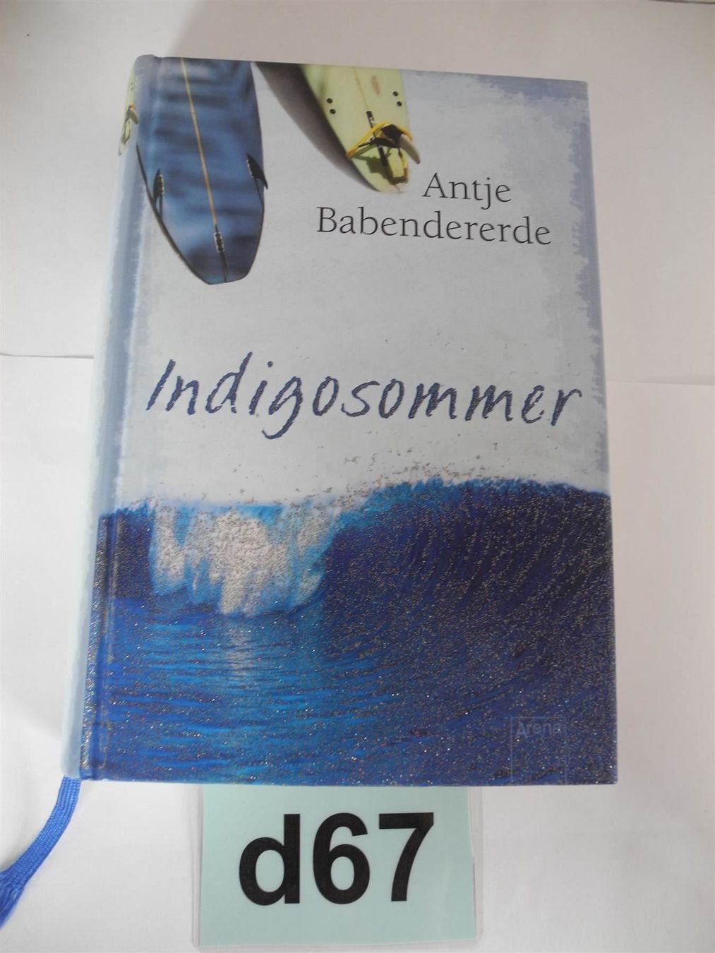 Libri: Antje Babendererde, Indigosommer, Nr.d67 – Nuovo (secondo la descrizione) da Kottwil venduto da Crazyrolf