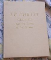 Le Christ glorifié par les Poètes & Peintres - André Lejard