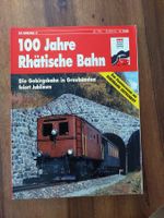 Sonderausgabe - 100 Jahre Rhätische Bahn