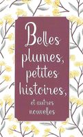 ☆NEUF ☆Belles plumes,petites histoires