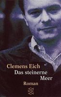 Eich Clemens - Das steinerne Meer / Roman