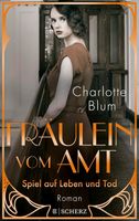 FRÄULEIN VOM AMT - Spiel auf Leben und Tod (Charlotte Blum)