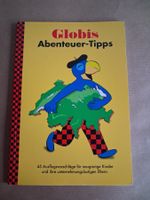 Globis Abenteuer-Tipps: 45 Ausflugsziele für Kinder. J 1998