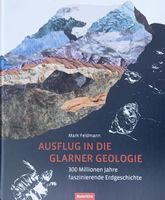 Mark Feldmann. Ausflug in die Glarner Geologie