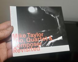 NEU&OVP Mike Taylor – Trio, Quartet & Composer Revisited CH