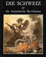 Die Schweiz  die Französische Revolution