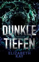 Elizabeth Kay - Dunkle Tiefe
