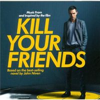 Kill Your Friends - Soundtrack (Blur, Oasis,The Prodigy etc)