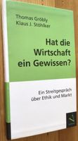 „Hat die Wirtschaft ein Gewissen?“ - Ein Streitgespräch