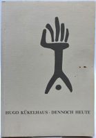 Hugo Kükelhaus - Dennoch heute - 3. Auflage 1994