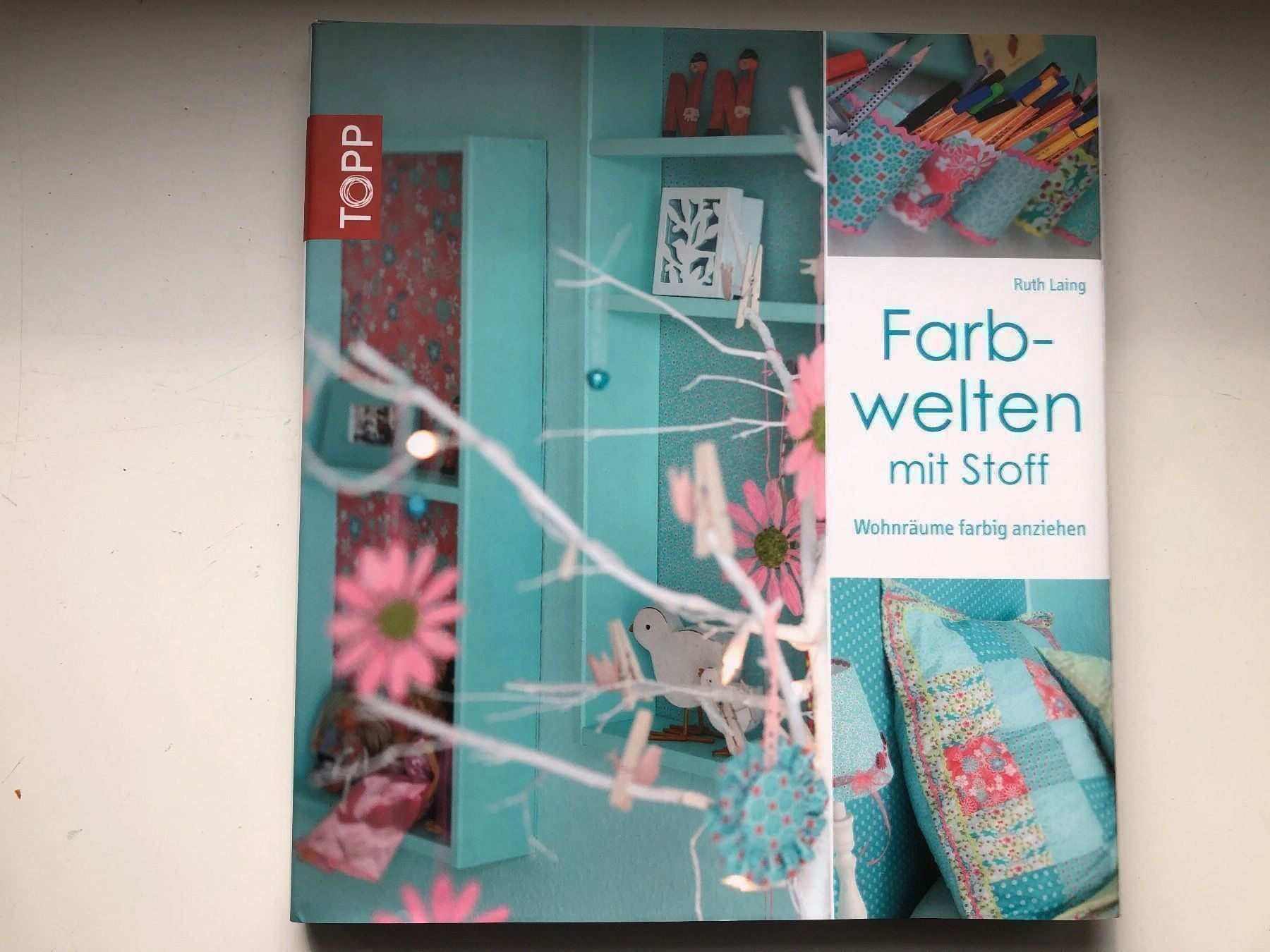 Bücher: Ruth Laing: Farbwelten mit Stoff – Gebraucht aus Aarau von R-O-G-E-R