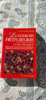 Guide pratique La culture des fruits des bois