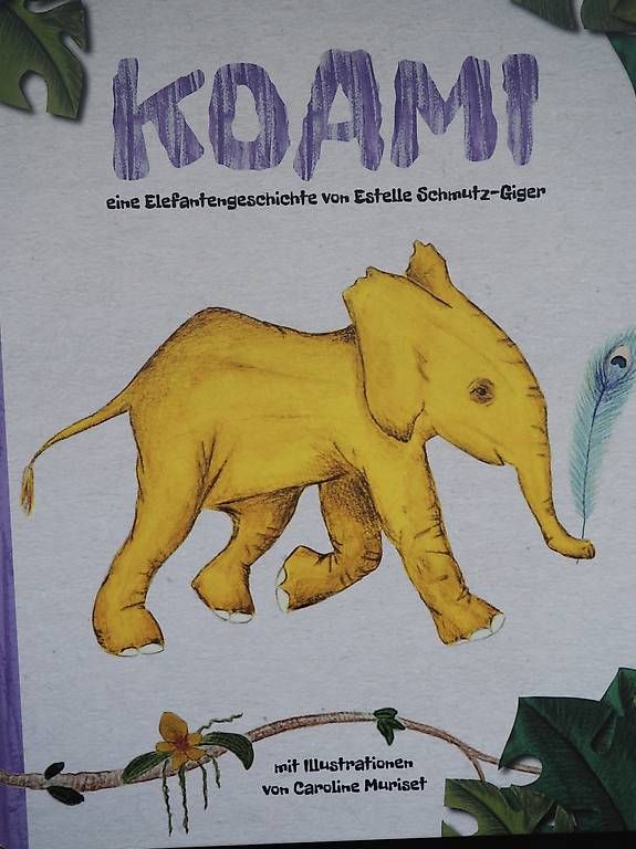 Bücher: Kinderbuch KOAMI,eine Elefantengeschichte,farbig illustriert – Gebraucht aus Basel von Renato_hirzi