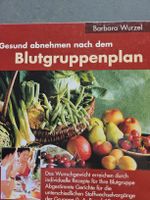 Gesund abnehmen mit dem Blutgruppenplan Barbara Wurzel