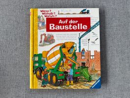 Auf der Baustelle * Wieso Weshalb Warum